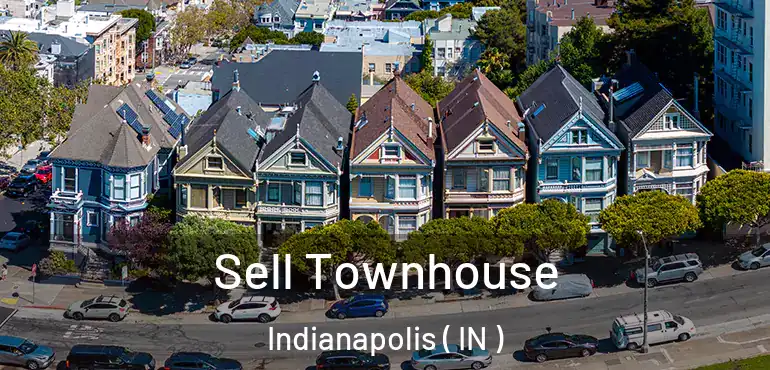  Sell Townhouse Indianapolis ( IN )